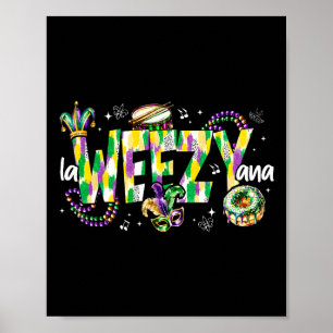 La Weezy Ana Mardi Gras Louisiana Fat Tuesday Men Poster