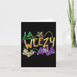 La Weezy Ana Mardi Gras Louisiana Fat Tuesday Wome Card