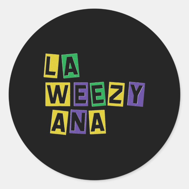 La Weezy Ana Mardi Gras Louisiana La Weezy Ana Car Classic Round Sticker (Front)