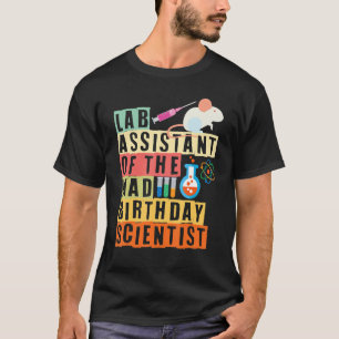 Lab Assistant of the Mad Birthday Scientist T-Shirt