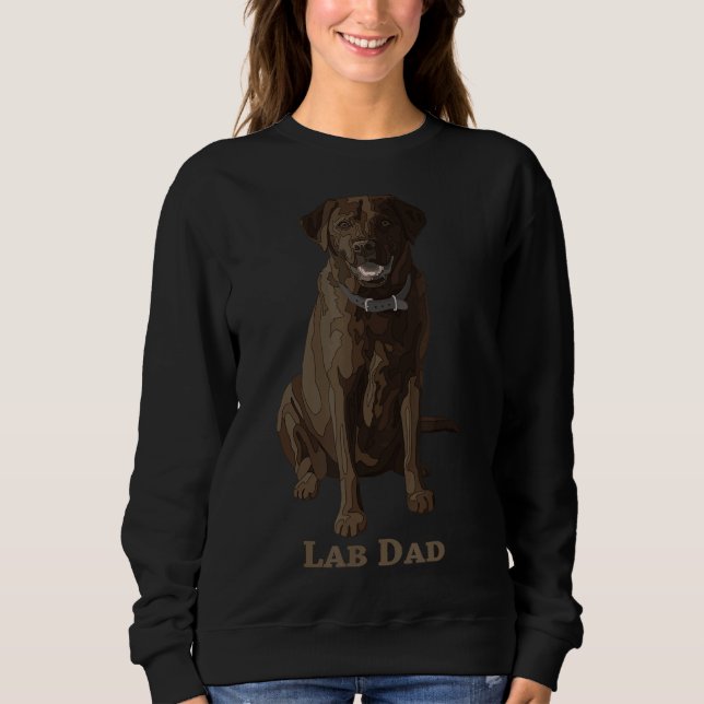 Lab Dad Chocolate Labrador Retriever Dog Sweatshirt (Front)