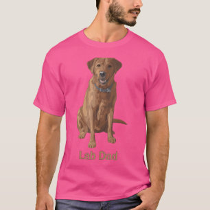 Lab Dad Fox Red Labrador Retriever Dog Lovers T-Shirt