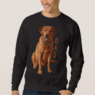 Lab Dad Fox Red Labrador Retriever Dog Sweatshirt
