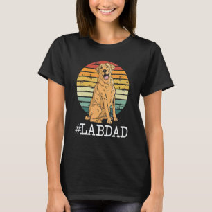 Lab Dad Labrador Retriever Breed Dog Dad Fathers T-Shirt