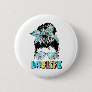 Lab Life Messy Bun Lab Week 2025 Medical Lab Scien 6 Cm Round Badge