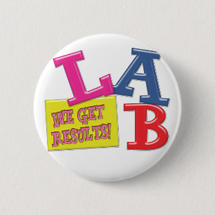 LAB MOTTO LABORATORY WE GET RESULTS! 6 CM ROUND BADGE