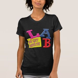 LAB MOTTO - WE GET RESULTS - MEDICAL LABORATORY T-Shirt