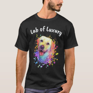 Lab of Luxury Labrador Retriever Dog Breed Humour T-Shirt