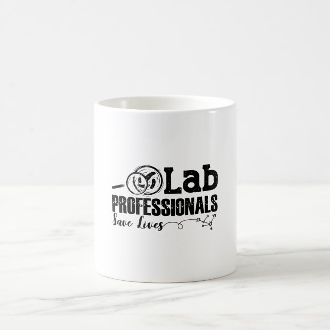 Lab Professionals Save Lives Laboratory Tech Gift Coffee Mug (Center)