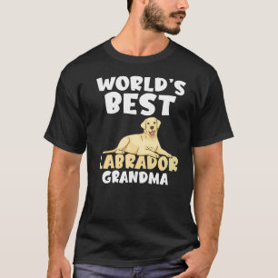 Lab Retriever Worlds Best Labrador Grandma T-Shirt