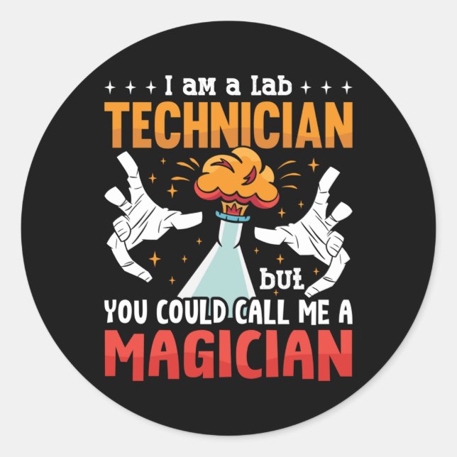 Lab Tech I Am A Lab Technician Laboratory Science Classic Round Sticker (Front)