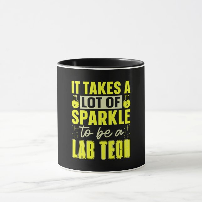 Lab Tech It Takes A Lot Laboratory Technician Mug (Center)