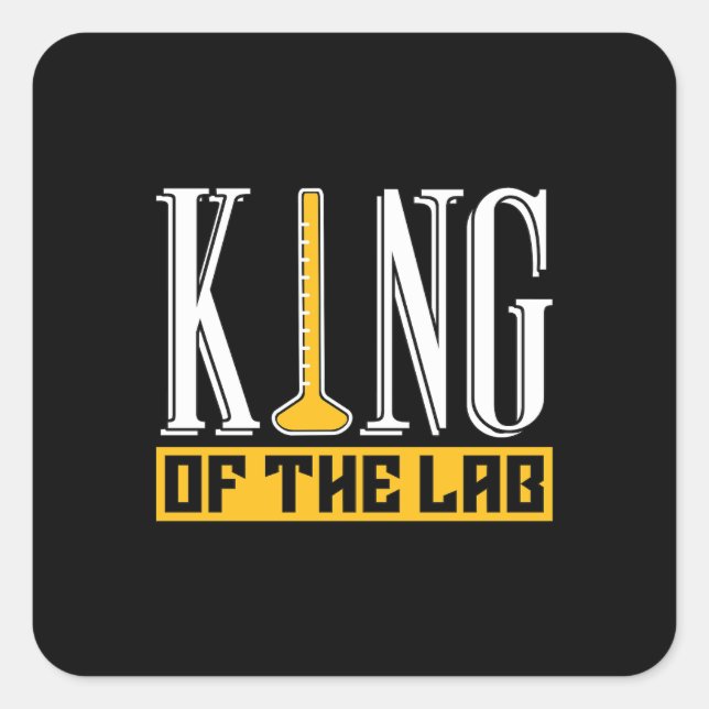 Lab Tech King Of The Lab Laboratory Technician Square Sticker (Front)