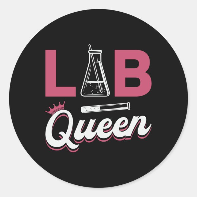 Lab Tech Lab Queen Laboratory Science Technician Classic Round Sticker (Front)