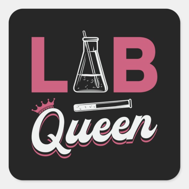 Lab Tech Lab Queen Laboratory Science Technician Square Sticker (Front)