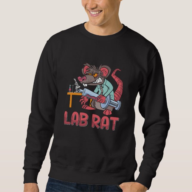 Lab Tech Lab Rat Laboratory Chemist Technician Sweatshirt (Front)