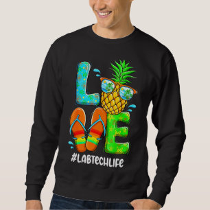 Lab Tech Love Summer Pineapple Tropical Flower Fli Sweatshirt