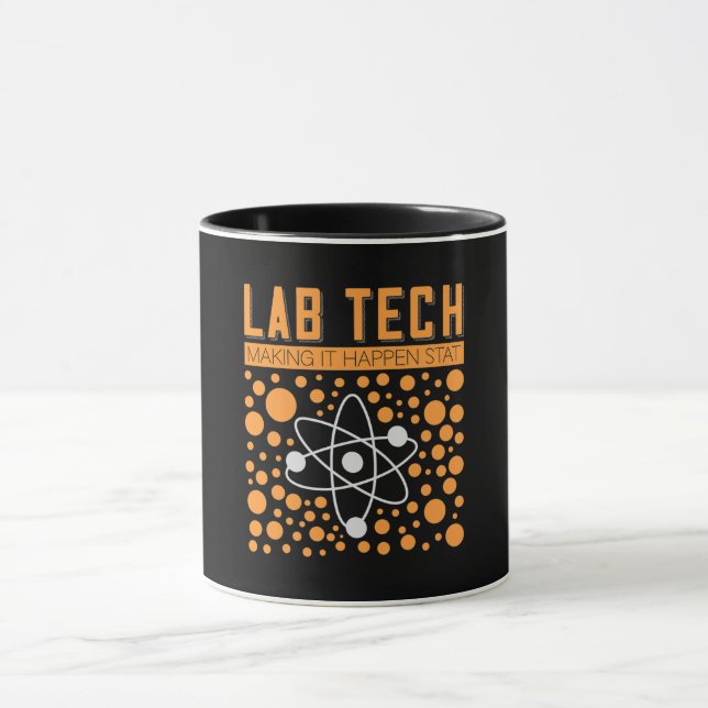 Lab Tech Making It Happen Laboratory Technician Mug (Center)