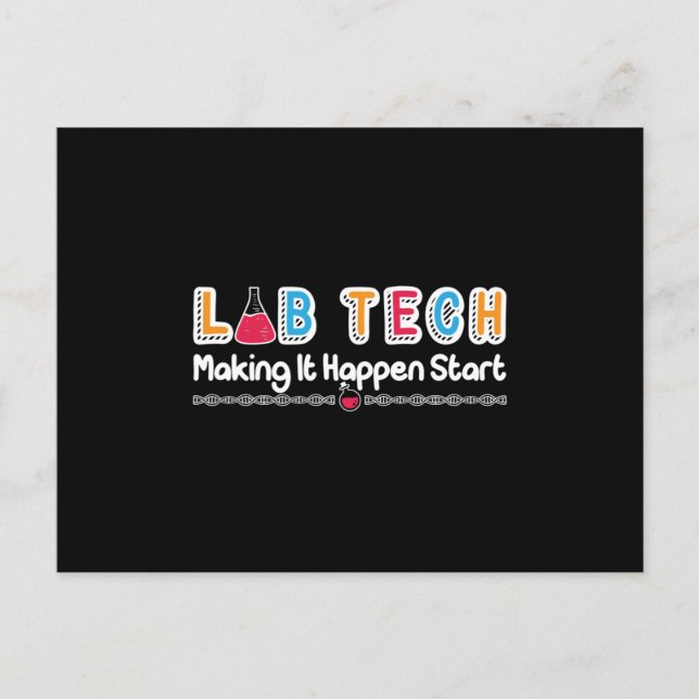 Lab Tech Making It Happen Laboratory Technician Postcard (Front)