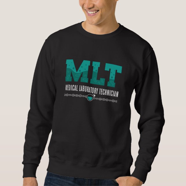 Lab Tech MLT Medical Laboratory Technician Science Sweatshirt (Front)