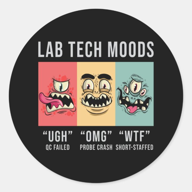 Lab Tech Moods Laboratory Science Technician Gift Classic Round Sticker (Front)