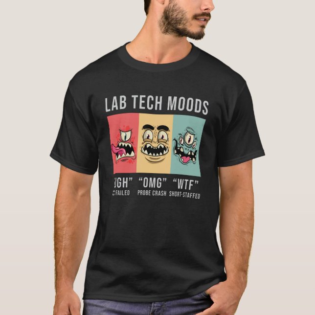 Lab Tech Moods Laboratory Science Technician Gift T-Shirt (Front)