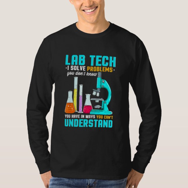 Lab Technician For Microbiology Tech  Solve Proble T-Shirt (Front)
