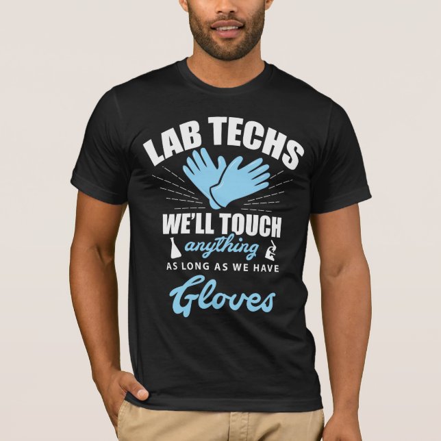 Lab Technician Funny Laboratory Week Lab Tech T-Shirt (Front)