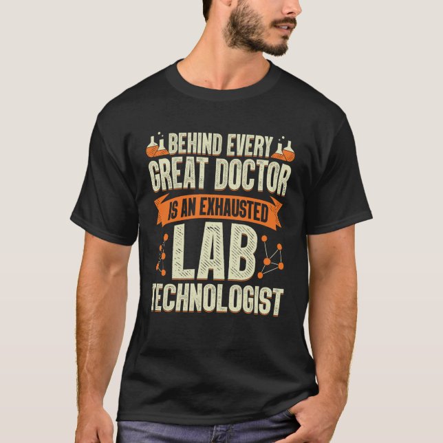 Lab Technologist Laboratory Technician Gift T-Shirt (Front)