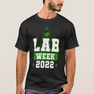 Lab Week 2022 Lab Tech Laboratory Technician T-Shirt