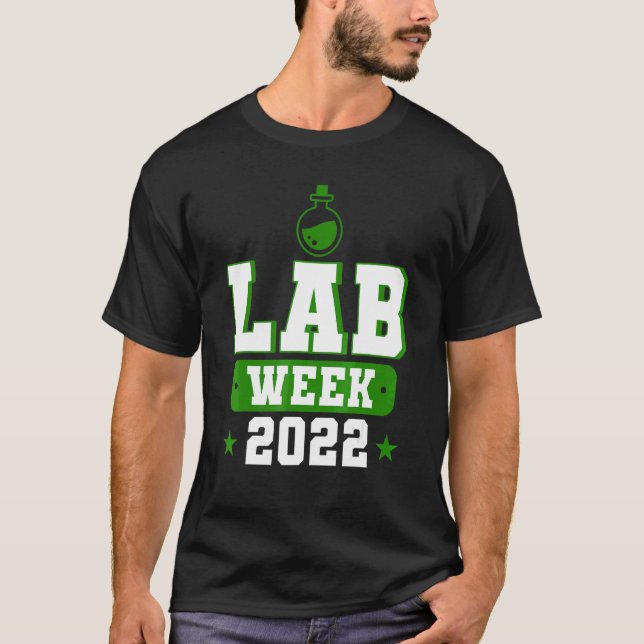 Lab Week 2022 Lab Tech Laboratory Technician T-Shirt (Front)