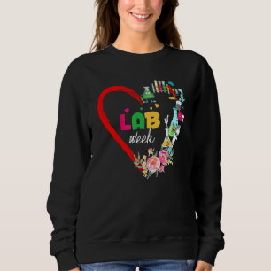 Lab Week 2022 Laboratory Tech Heart Technologist Sweatshirt
