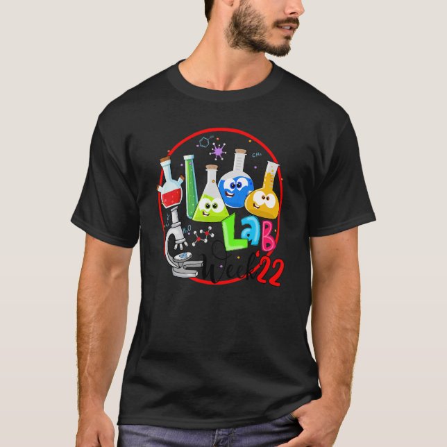 Lab Week 2022 Laboratory Tech  Technologist 4 T-Shirt (Front)