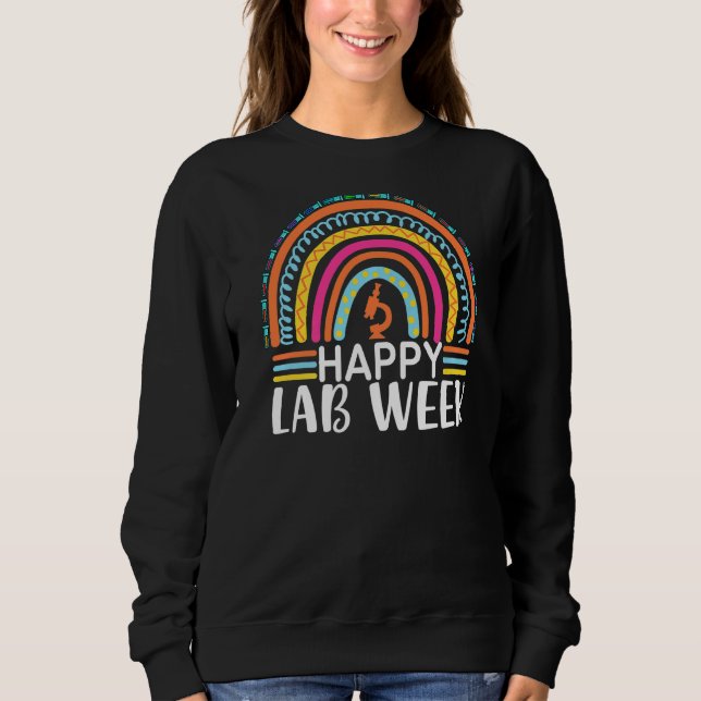 Lab Week 2022 Laboratory Tech  Technologist Rainbo Sweatshirt (Front)