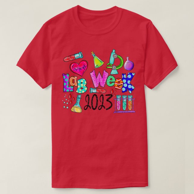 Lab Week 2023 Laboratory ech Medical echnician Sci T-Shirt (Design Front)
