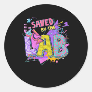 Lab Week 2023 Saved By The Lab Medical Laboratory Classic Round Sticker