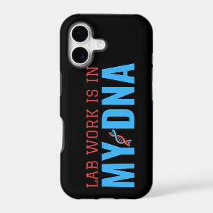 LAB WORK IS IN MY DNA Case-Mate iPhone CASE