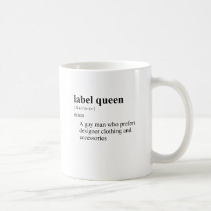 LABEL QUEEN COFFEE MUG