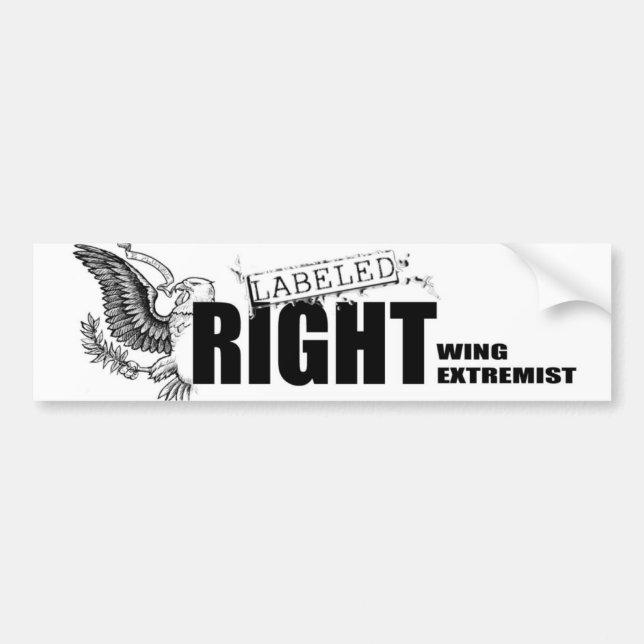 LABELED RIGHT WING EXTREMIST Bumper Sticker (Front)