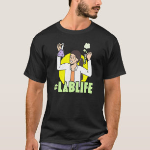 Lablife Biologist Science Teacher Biology Major T-Shirt