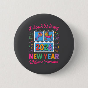 Labor & Delivery 2026 New Year Welcome Committ 6 Cm Round Badge