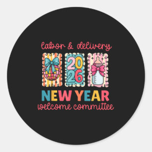 Labor &amp; Delivery 2026 New Year Welcome Committ Classic Round Sticker