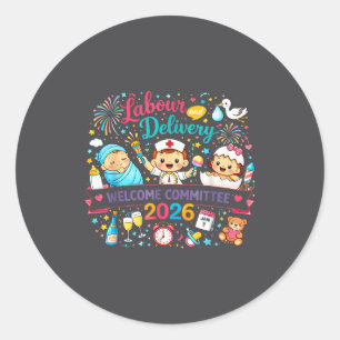 Labor &amp; Delivery 2026 New Year Welcome Committ Classic Round Sticker