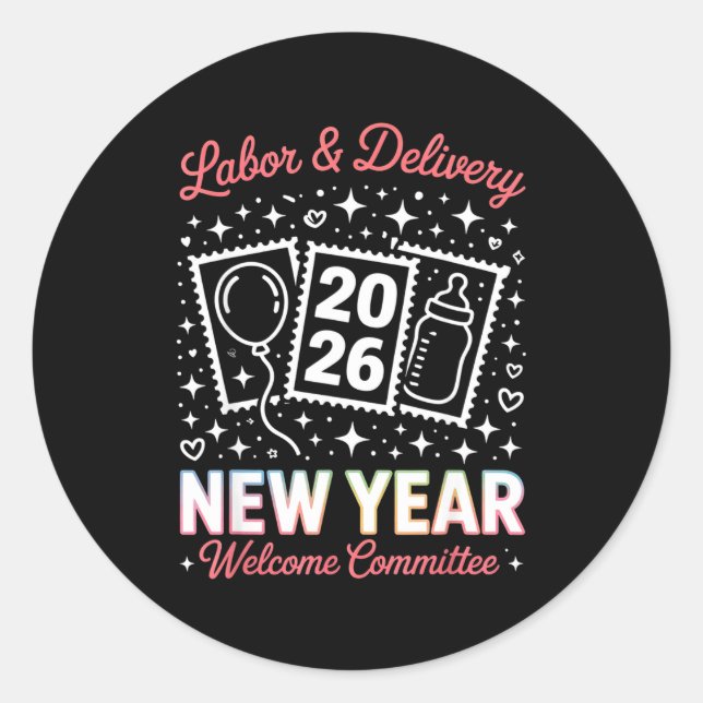 Labor &amp; Delivery 2026 New Year Welcome Committ Classic Round Sticker (Front)