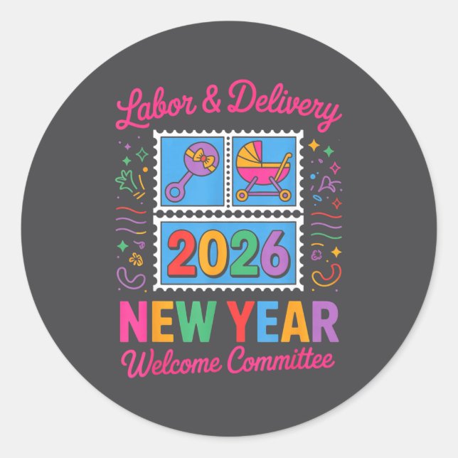 Labor &amp; Delivery 2026 New Year Welcome Committ Classic Round Sticker (Front)