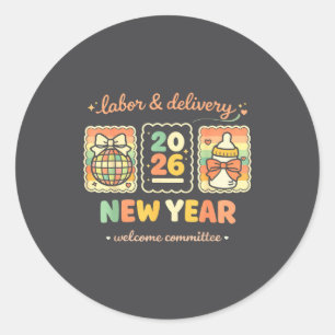 Labor &amp; Delivery 2026 New Year Welcome Committ Classic Round Sticker