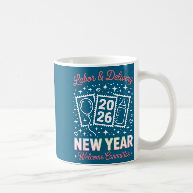 Labor &amp; Delivery 2026 New Year Welcome Committ Coffee Mug (Right)