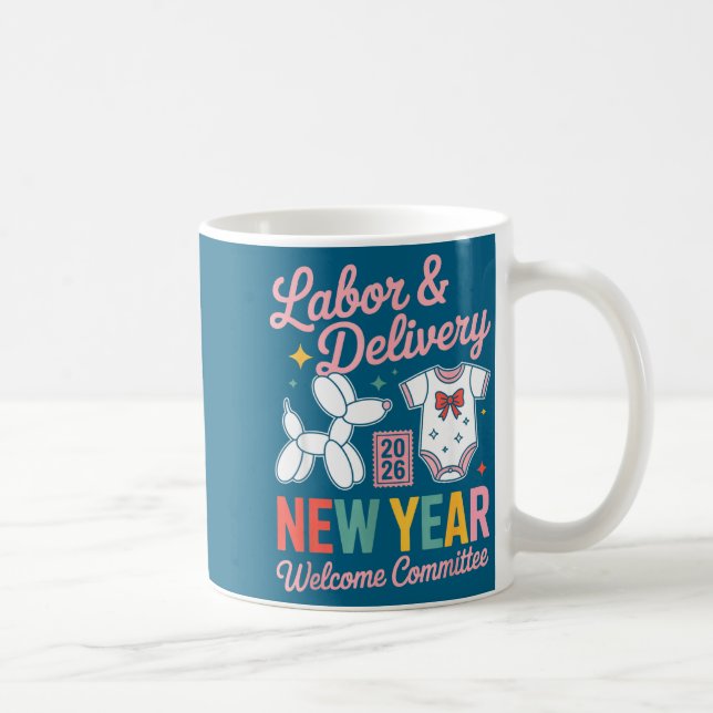 Labor &amp; Delivery 2026 New Year Welcome Committ Coffee Mug (Right)