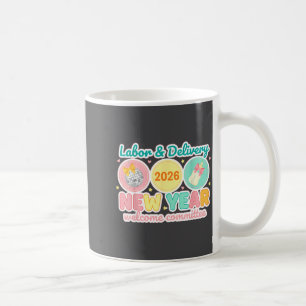 Labor & Delivery 2026 New Year Welcome Committ Coffee Mug