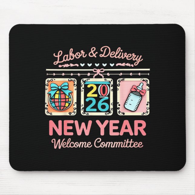 Labor &amp; Delivery 2026 New Year Welcome Committ Mouse Mat (Front)